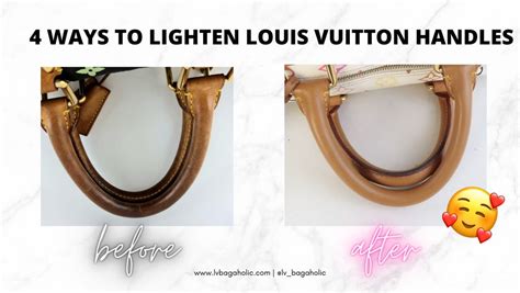 how to lighten louis vuitton handles|how to patina Louis Vuitton bag.